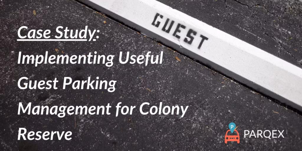 Case Study Implementing Useful Guest Parking Management For Colony Reserve Png 1024 X 577 1 Avif – Smart Parking Solutions by ParqEx Case Study Implementing Useful Guest Parking Management For Colony Reserve Png 1024 X 577 1 Avif demonstrating ParqEx's smart parking technology in action.