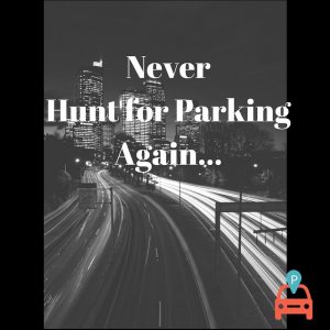 never hunt for parking