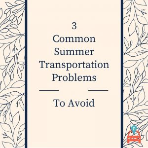 ParqEx: 3 Common Summer Transportation Problems to Avoid