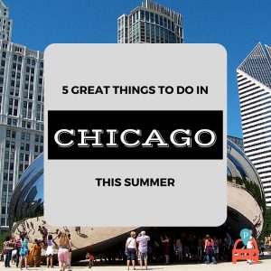 ParqEx: 5 Great Things To Do in Chicago This Summer