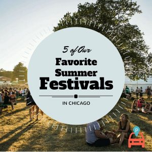 ParqEx: 5 of Our Favorite Chicago Summer Festivals
