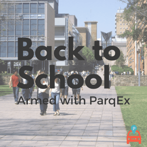 Back to school, armed with ParqEx