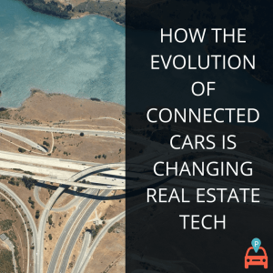 how-the-evolution-of-connected-cars-is-changing-real-estate-tech