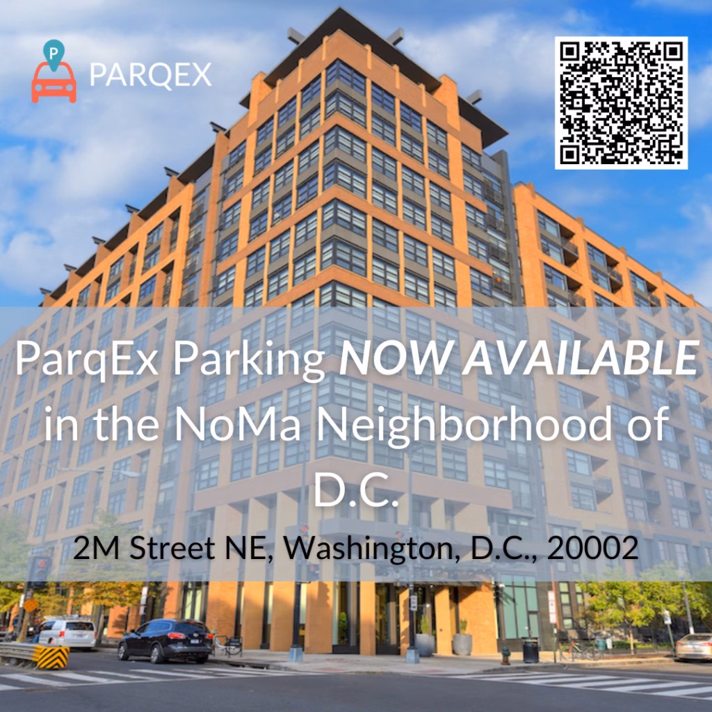 NoMa Neighborhood Washington D.C., ParqEx Parking Now Available!