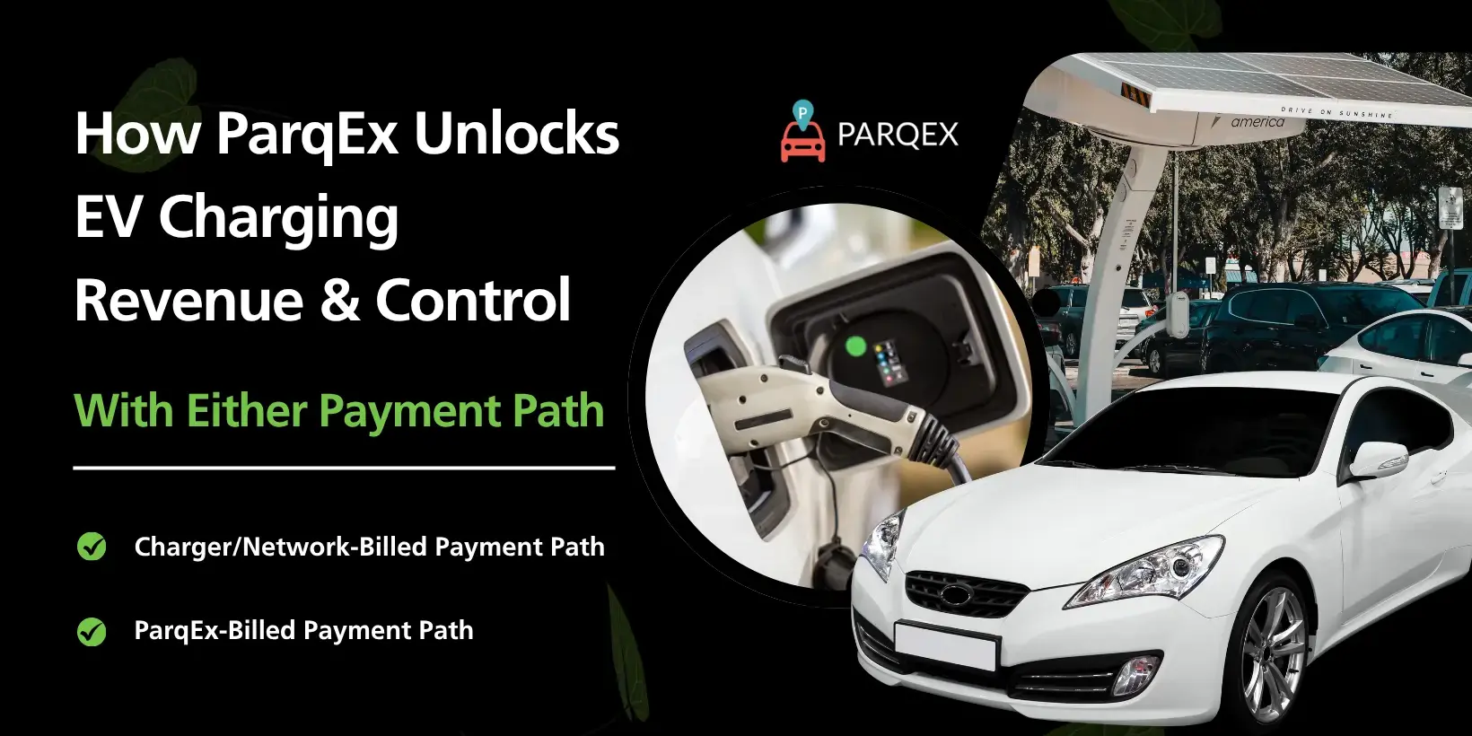 How ParqEx Unlocks EV Charging Revenue & Control — With Either Payment Path How ParqEx Unlocks EV Charging Revenue & Control — With Either Payment Path