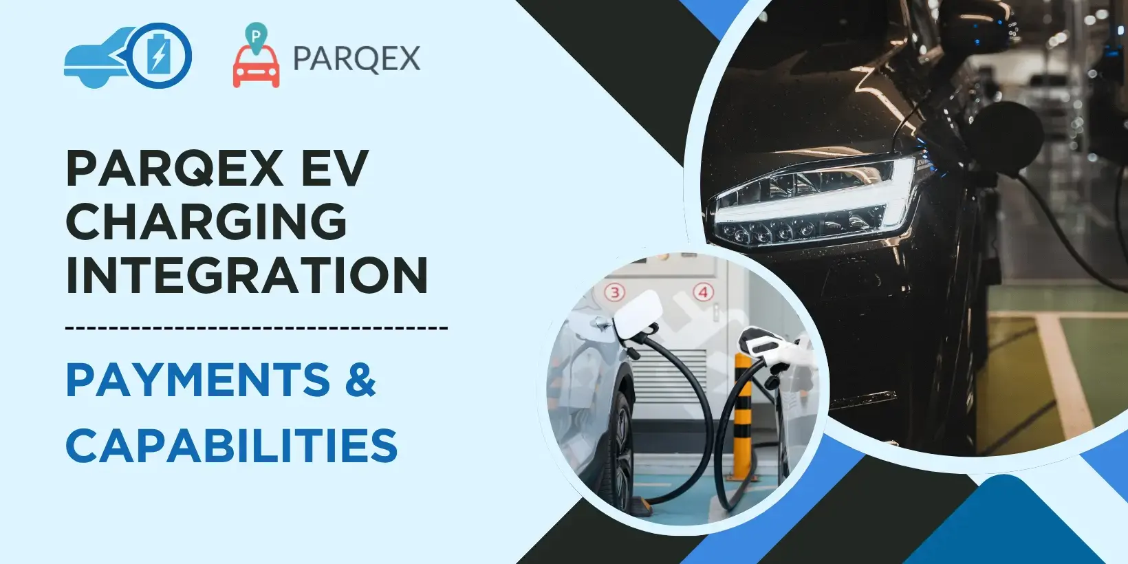 ParqEx EV Charging Integration — Payments & Capabilities ParqEx EV Charging Integration — Payments & Capabilities
