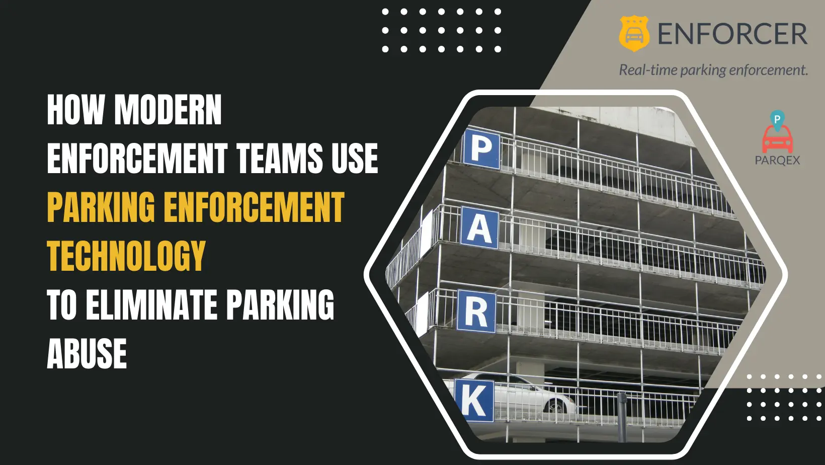 How Modern Enforcement Teams Use Parking Enforcement Technology to ...