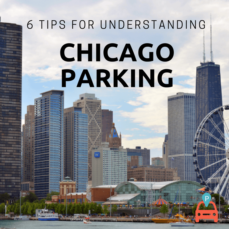 6 Tips for Understanding Chicago Parking & Everything You Need To Know